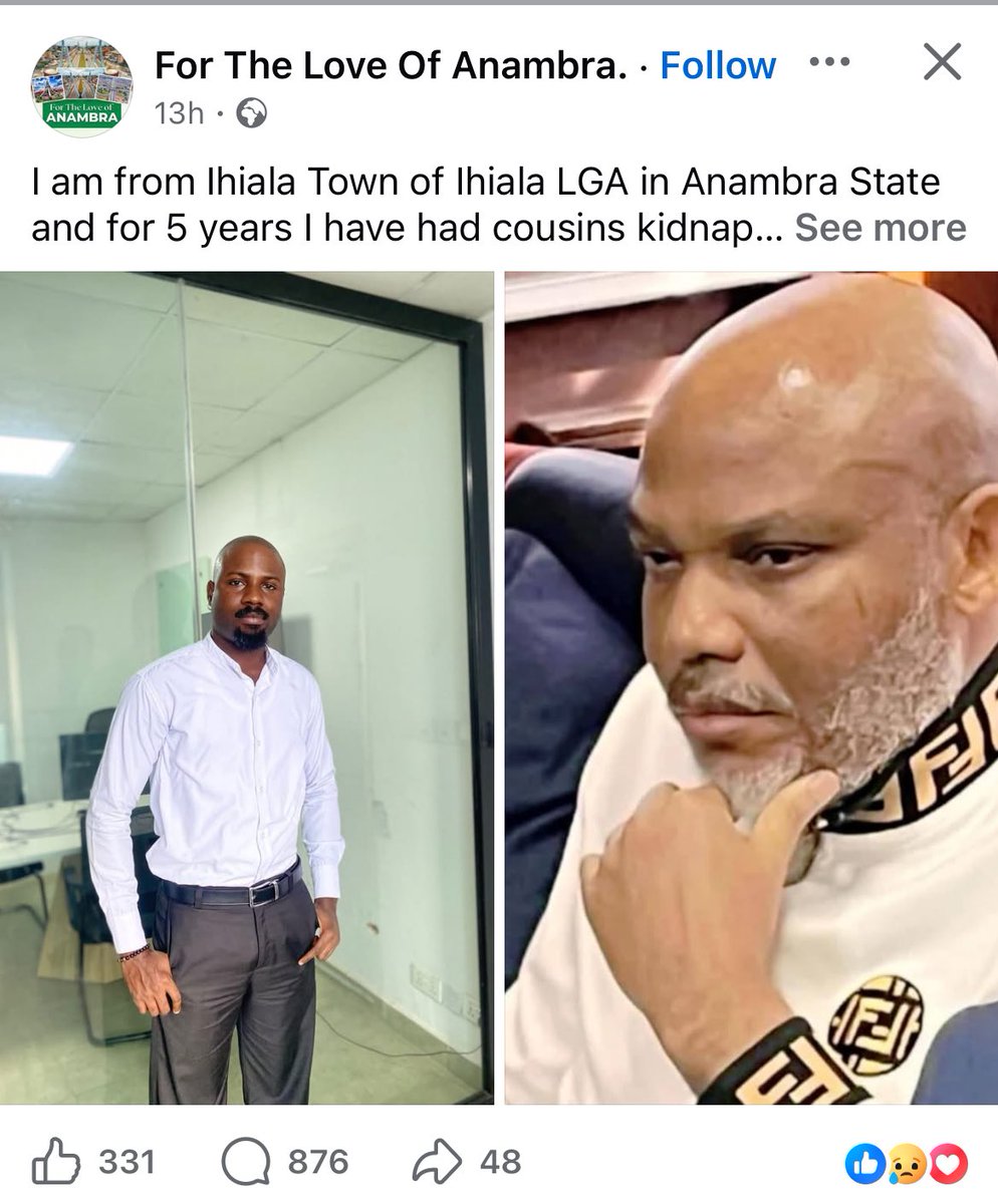 I am from Ihiala Town of Ihiala LGA in Anambra State and for 5 years I have had cousins kidnapped, friends kidnapped, relatives terrorised and thankfully, I have not lost anyone that I know of from the carnage wrought by Nnamdi Kanu or his disciples.

But people I do not know