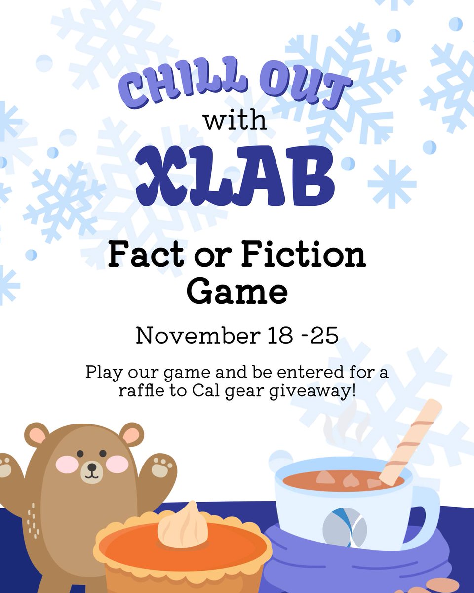 XlabAtBerkeley's tweet image. Get ready for part 2 of our Chill Out with Xlab event with our fun game, Fact or Fiction! The link to our game is found at tinyurl.com/chilloutwithxl…, and upon completing the game, you will automatically be entered into a raffle to win Cal gear. Perfect for the cold season!