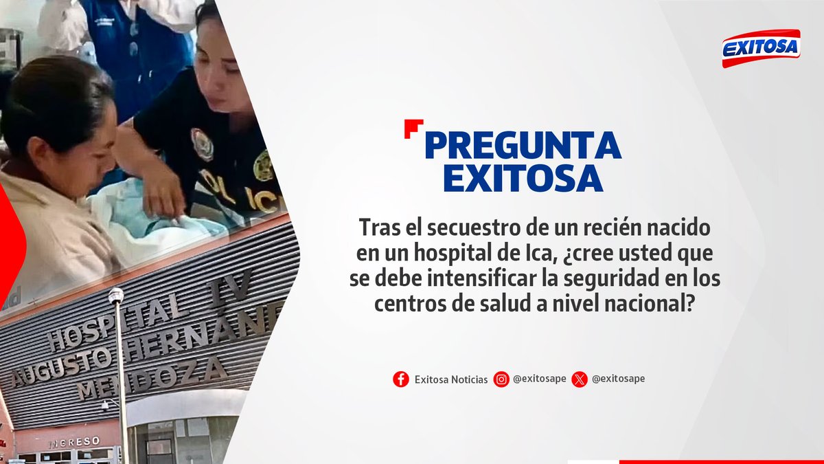 exitosape's tweet image. 🔴🔵 ¡Participa en la #PreguntaExitosa! 🚨📢

Tras el secuestro de un recién nacido en un hospital de Ica, ¿cree usted que se debe intensificar la seguridad en los centros de salud a nivel nacional?

🌐 Más información: exitosanoticias.pe