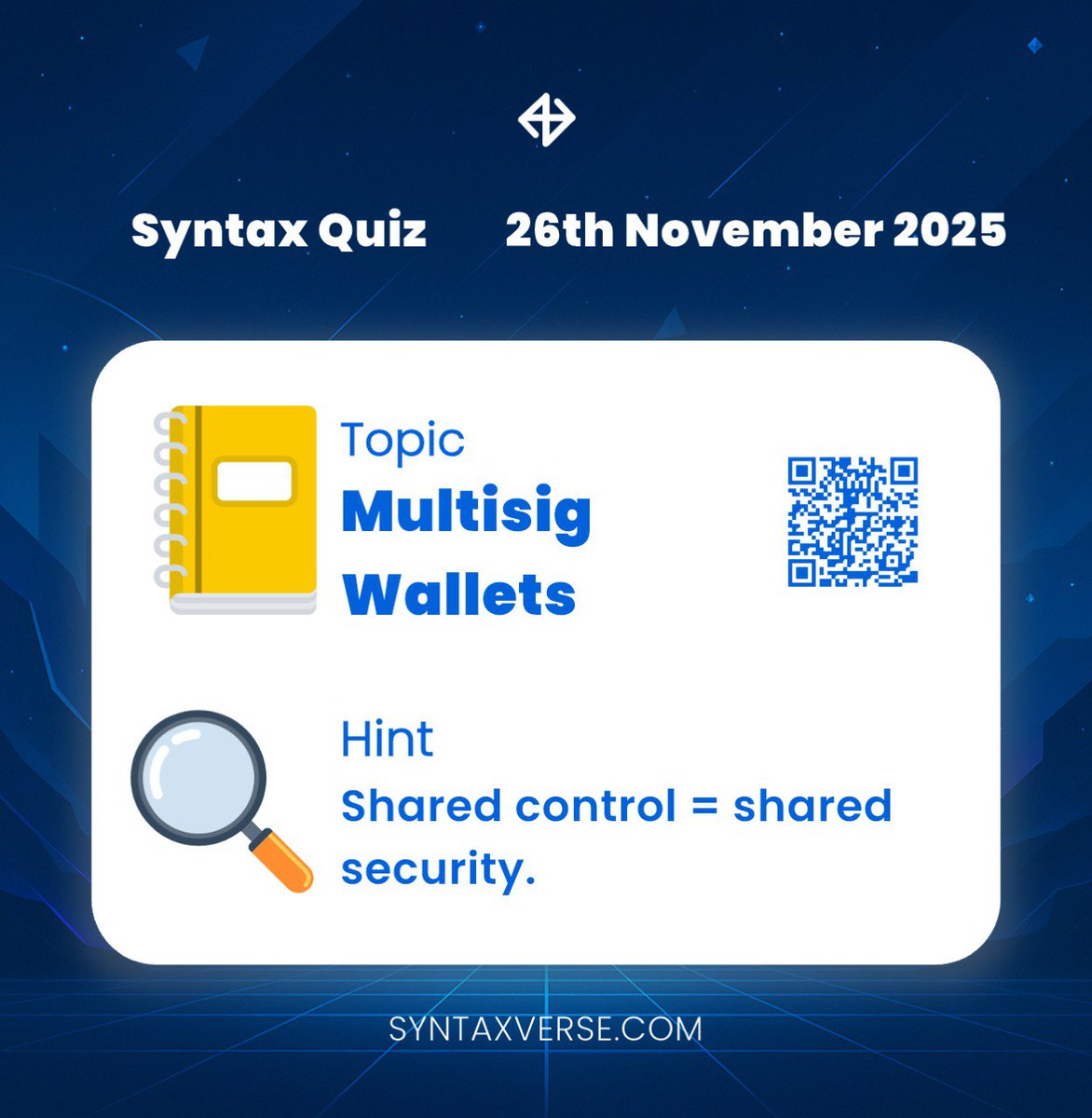 SyntaxVerse's tweet image. DAILY QUIZ ANSWER
    
📆 Date: 26th November 2025
📚 Topic: Multisig Wallets 

🗝 Hint: Shared control = shared security.

Got the answer❓💭
Don’t keep it to yourself, drop it in the comments and help someone out! 

Let’s turn learning into a team sport. 🤝 

#Syntaxquiz…