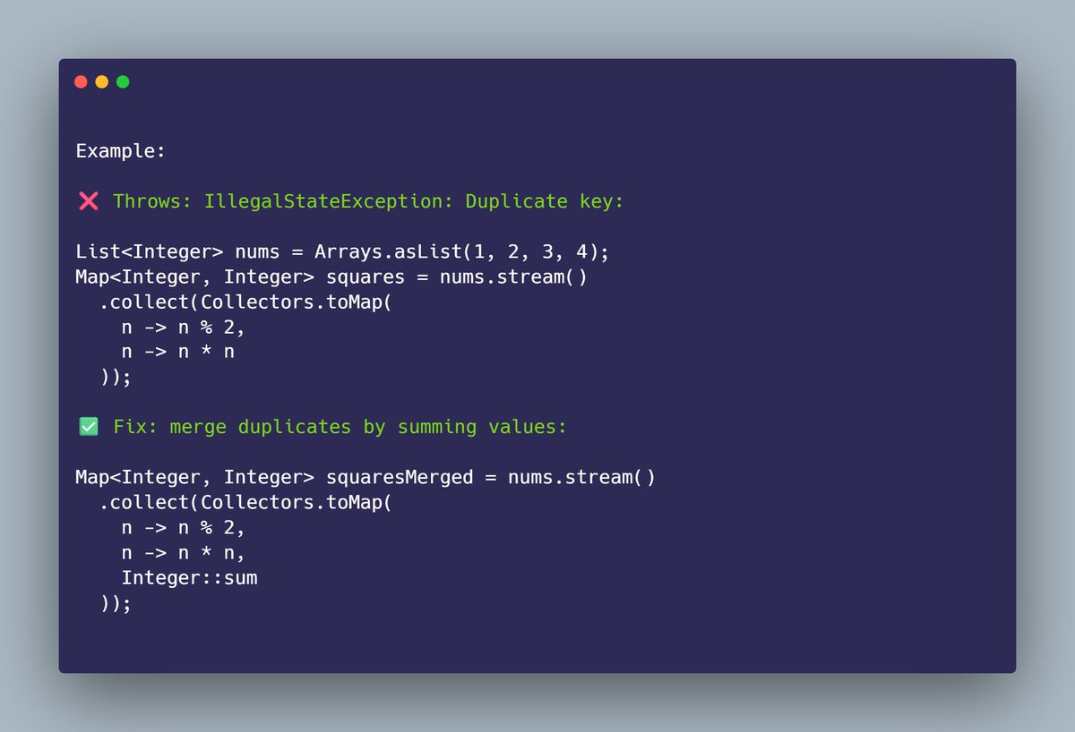 mario_casari's tweet image. 💡 Java tip: Collectors.toMap(...) will throw an error if your keys collide. Always consider a merge function. #Java #JavaDev