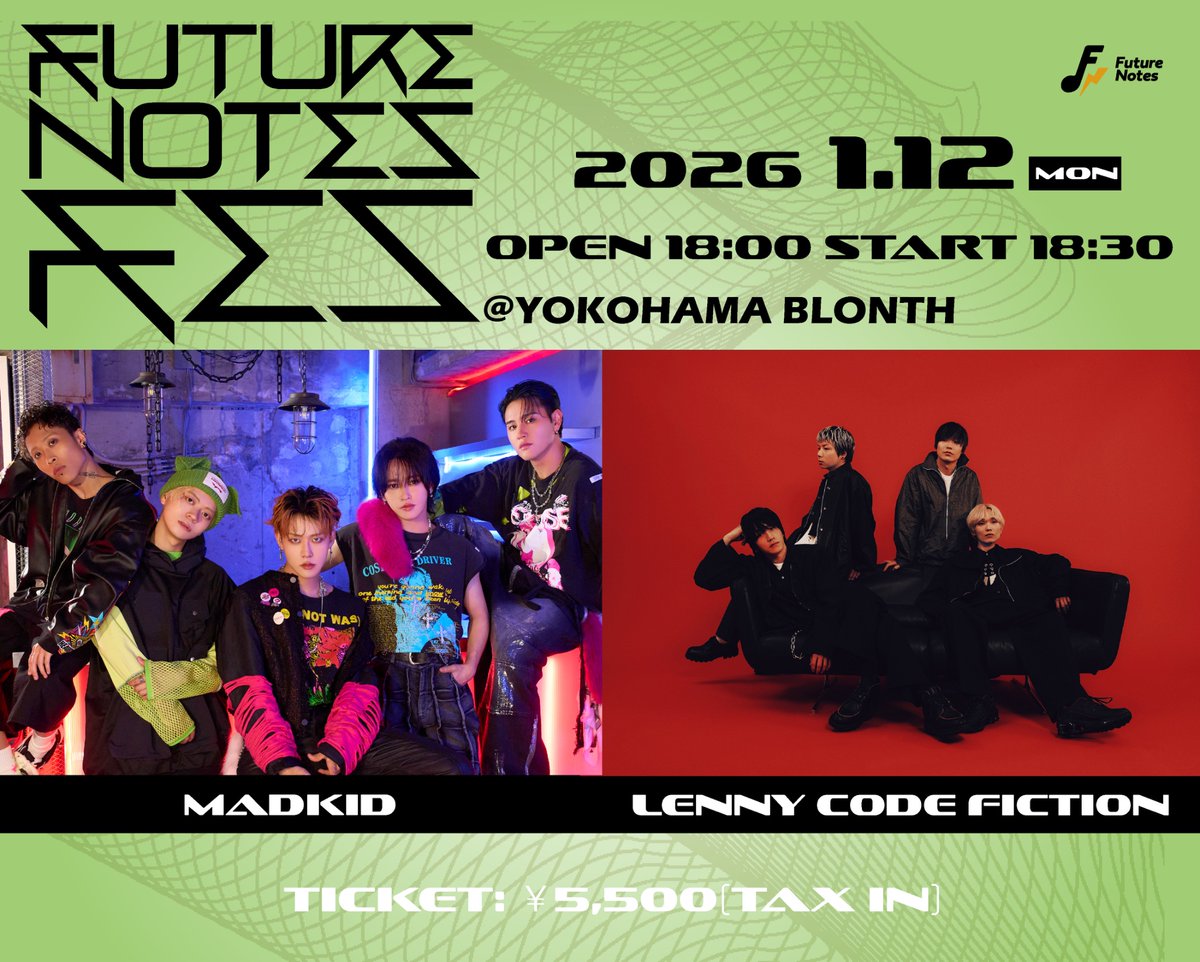 MADKID_official's tweet image. 1月12日（月・祝）
Future Notes Fes開催決定！

日程：2026年1月12日（月・祝）
開場18:00／開演18:30

会場：横浜みなとみらいブロンテ
出演：MADKID
ゲスト：Lenny code fiction
価格：¥5,500（税込）　
※ドリンク代別途
 
最速先行チケット抽選受付期間：
11月26日18:00～12月7日23:59…
