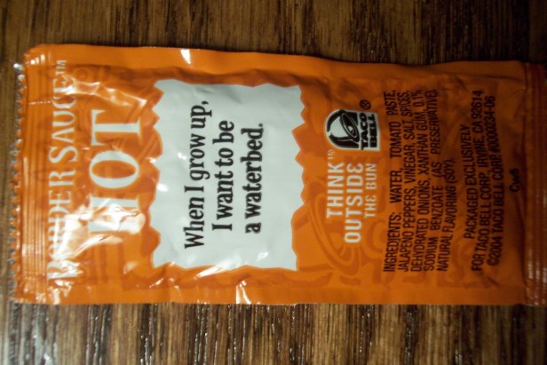 I'm going through old picture files and just posting whatever catches my attention. This hot sauce packet was so funny.