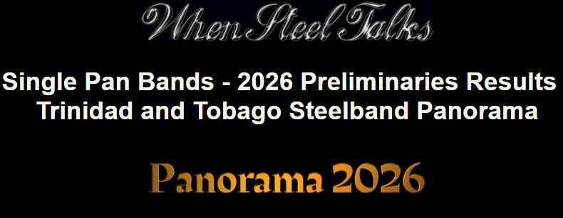 WhenSteelTalks's tweet image. Single Pan Bands - 2026 #Preliminaries #Results - Trinidad  and Tobago #Steelband Panorama - panonthenet.com/tnt/2026/resul…  - #steelpan #SinglePan #Panorama2026 #competition