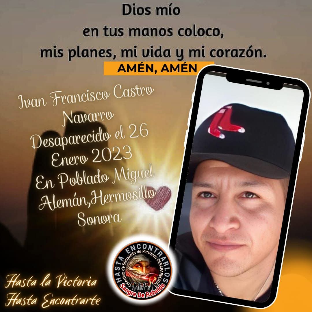CeliaAcuaMoren1's tweet photo. #TeBuscamosIvanFranciscoCastroNavarro‼
#Levantado el 26 /01 /2023 En#PobladoMiguelAleman #Hermosillo #Sonora #Mexico🇲🇽‼ via@
NormaG10196522 RTsSolidario https://t.co/AhhlZVs87y