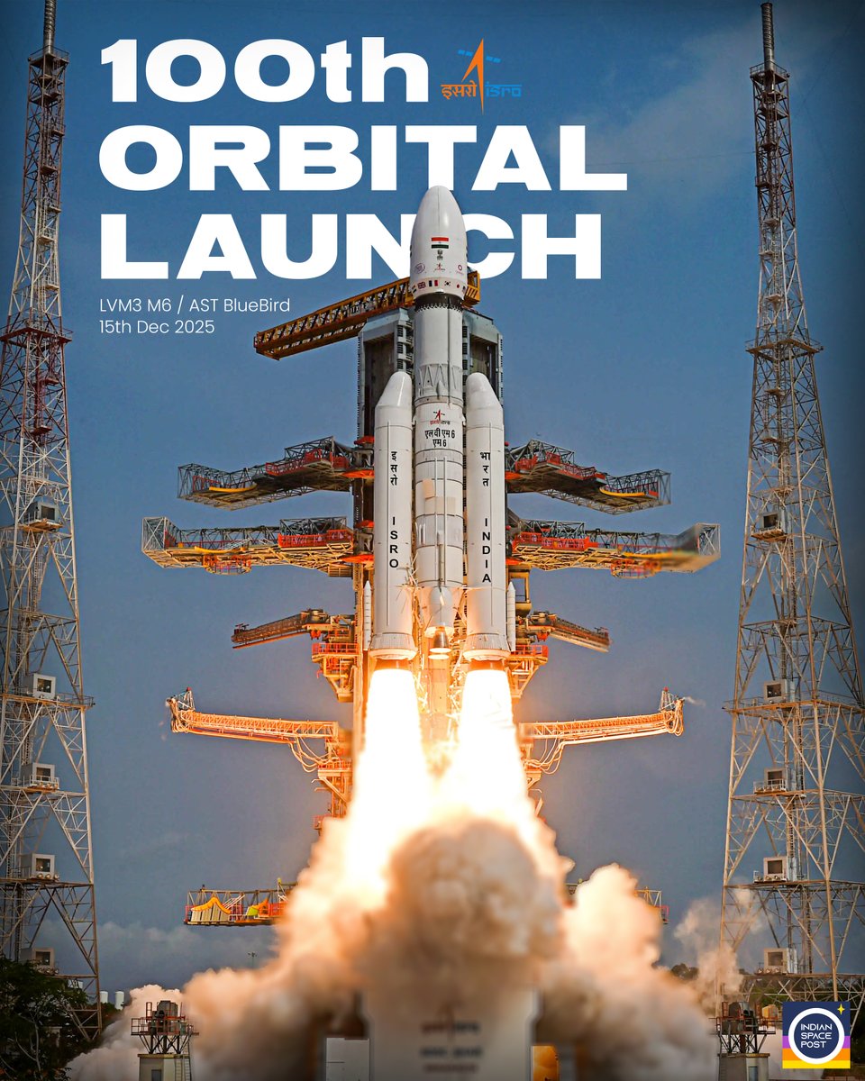 indianspacepost's tweet image. CENTURY! 🥳
LVM3 M6 / BlueBird scheduled on 15th December 2025 will be 100th Orbital Launch for ISRO!