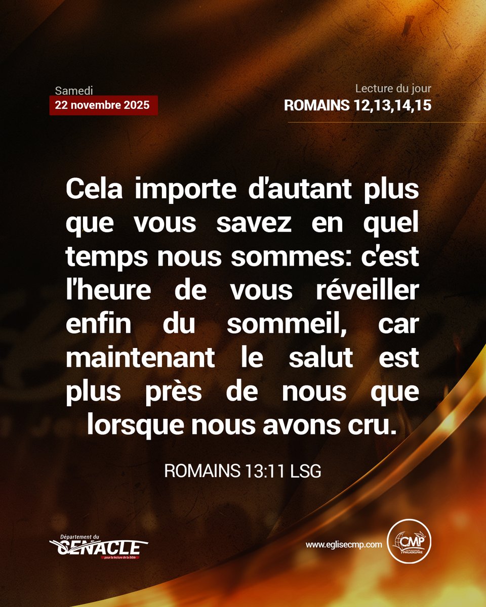 EgliseCMP's tweet image. 🄻🄴🄲🅃🅄🅁🄴 🄳🅄 🄹🄾🅄🅁
Samedi 22 novembre 2025
Romains 12,13,14,15

Cela importe d’autant plus que vous savez en quel temps nous sommes: c’est l’heure de vous réveiller enfin du sommeil, car maintenant le salut est plus près de nous que lorsque nous avons cru.
Romains 13:11…
