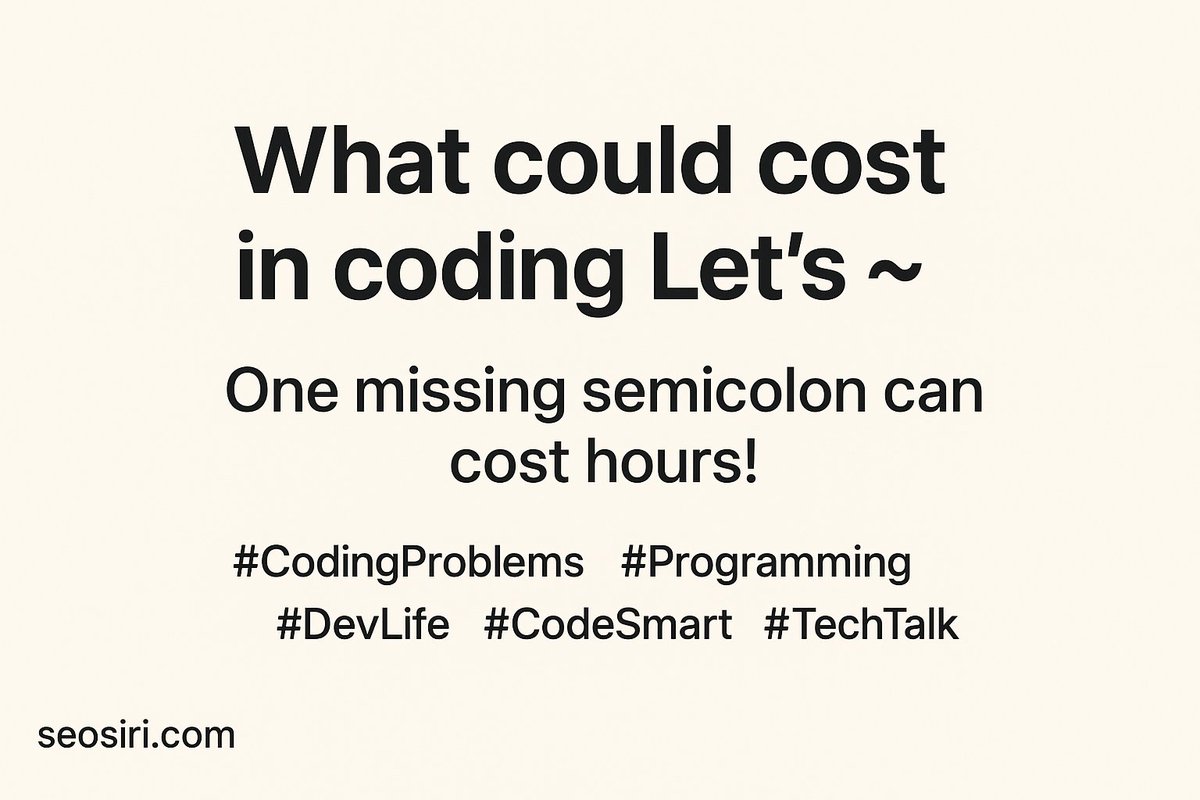 seofixup's tweet image. What could cost in coding Let’s ~~ 🛠️ 
One missing semicolon can cost hours! 
#CodingProblems #Programming #DevLife #CodeSmart #TechTalk