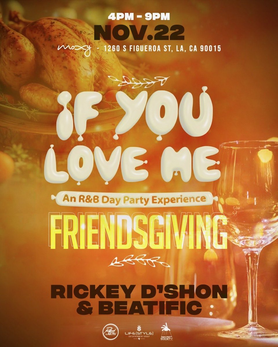 R&amp;B DAY PARTY 
“IF YOU LOVE ME FRIENDSGIVING” is a TRUE R&amp;B and SLOW JAM experience! 
SATURDAY NOV 22, 2025
TIME: 4pm-9pm 
(early arrival recommended)

MOXY HOTEL
1260 S Figueroa St
Downtown Los Angeles, CA 90015

FREE TICKET &amp; TABLE LINK linktr.ee/marquisdiamond