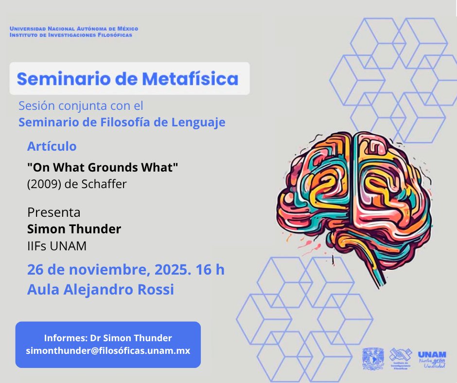 UNAM_IIFs's tweet image. Seminario de metafísica

26/nov/2025 • 16H, Aula Rossi, #GoogleMeet 

Artículo
"On What Grounds What" (2009) de Schaffer

Presenta: Simon Thunder @UNAM_IIFs 

Informes: simonthunder@filosoficas.unam.mx