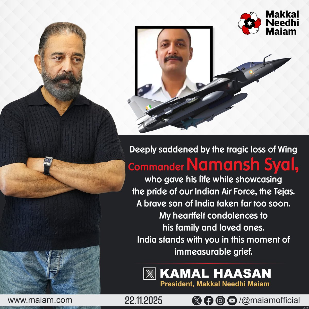 maiamofficial's tweet image. Makkal Needhi Maiam President and Rajya Sabha MP @ikamalhaasan, mourns the loss of wing commander Namansh Syal. 

#KamalHaasan
#KamalHaasan_MP
#MakkalNeedhiMaiam