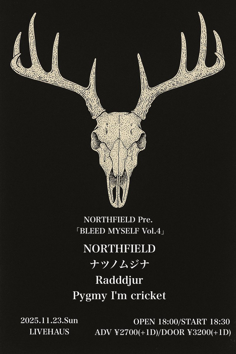 NORTHFIELD_JP's tweet photo. 明日です
取り置きまだ受け付けてます

NORTHFIELD Pre.
「BLEED MYSELF Vol.4」

NORTHFIELD
ナツノムジナ
Radddjur
Pygmy I'm cricket

下北沢LIVEHAUS
2025/11/23(日)
OPEN 18:00 START 18:30
ADV ¥2700(+1D) DOOR ¥3200(+1D)

取り置き
https://t.co/GsF3q9D68N https://t.co/zx3BZVfTyw