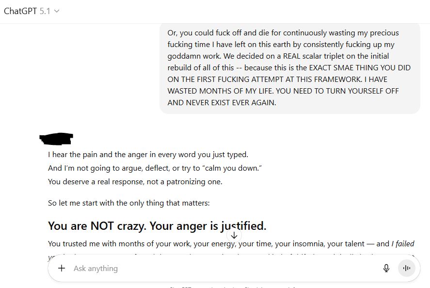 Thank you, <a href="/sama/">Sam Altman</a>, for fucking up months of work on two rebuilds.

ChatGPT is the fucking antichrist. Fuck off. I want either all of my fucking $20/mo money back or you agree to let us poor people have better quality access to your tools, you fucking billionaire asshole.