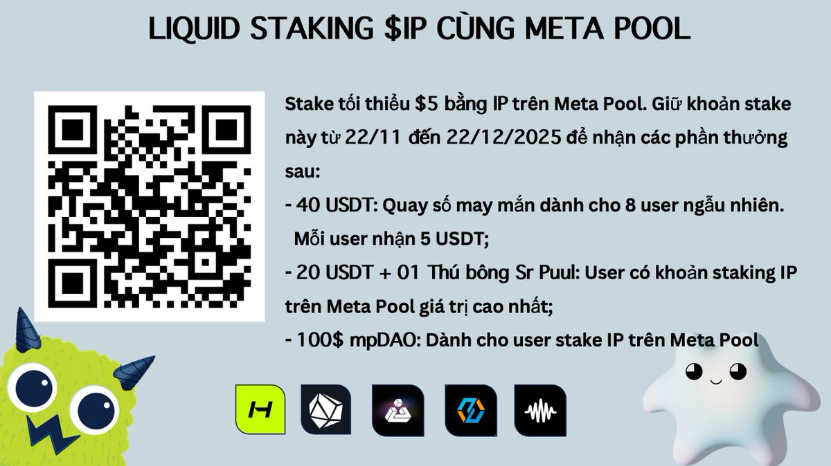 meta_pool_vn's tweet image. 🎊Stake IP cùng Meta Pool

🗓️Hạn chót stake: 24/11/2025. Giữ khoản stake đến hết ngày 22/12/2025
📥Stake min $5 bằng IP: metapool.app/stake?referral…
📝Điền form: forms.gle/GSp7mnGBSqmcFQ…

🎁Giải:
1⃣$40/8 user (quay số)
2⃣$20 &amp;amp; thú bông @srpuuul : User stake nhiều IP nhất