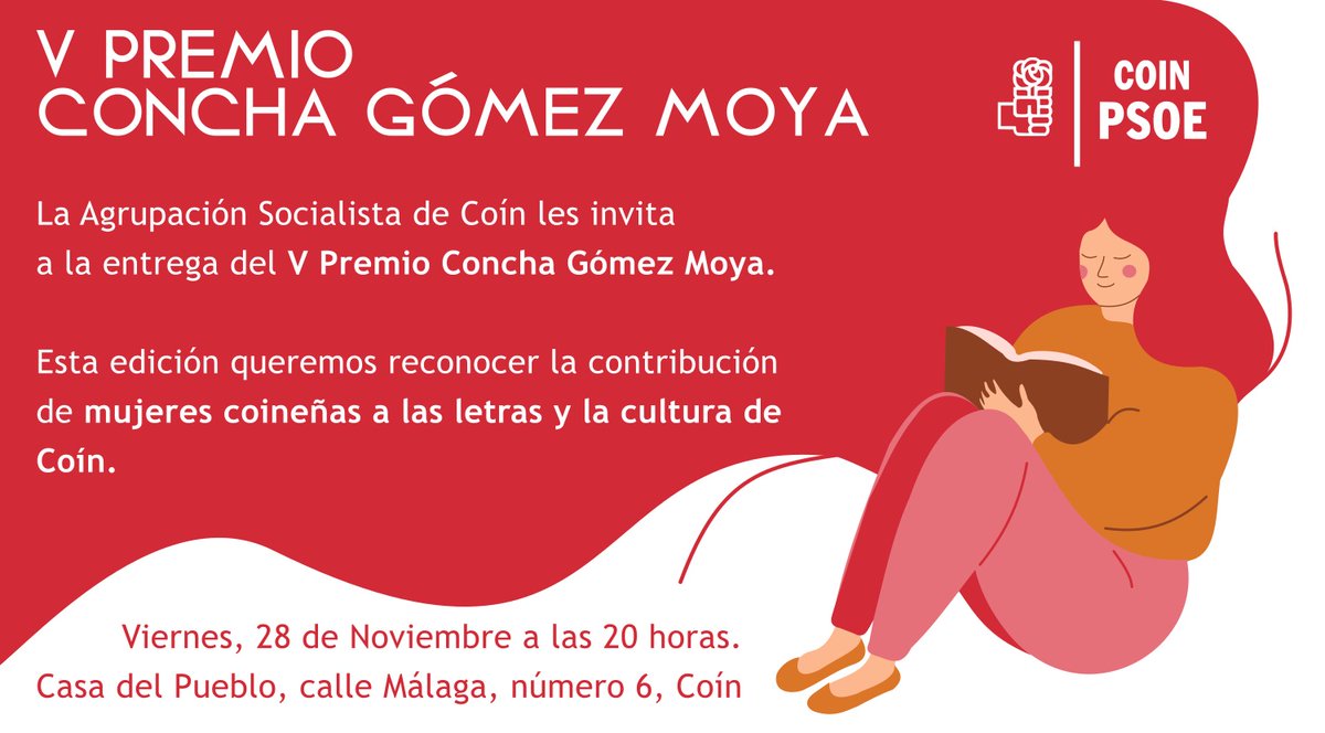 PSOECoin's tweet photo. 📚 V Premio Concha Gómez Moya

🌹 Te invitamos al acto de entrega de este premio el próximo viernes 28 de noviembre, a las 20 horas, en nuestra Casa del Pueblo, C/ Málaga 6 de Coín

♥️ Una ocasión especial para poner en valor la contribución de mujeres coineñas a la vida cultural https://t.co/ViidFNqSmF