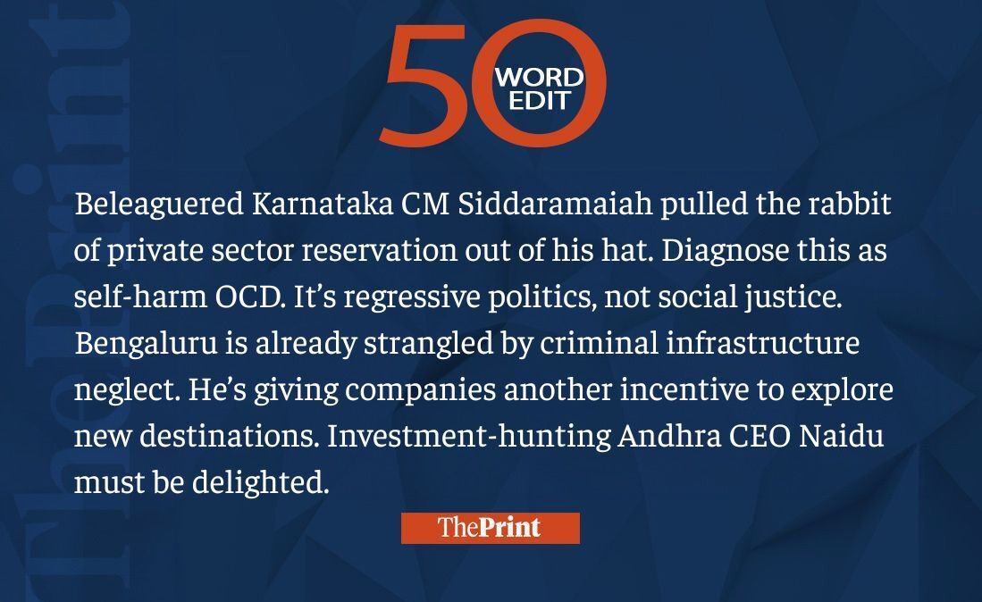 ShekharGupta's tweet image. Our #50WordEdit on Siddaramaiah plugging private sector reservations
