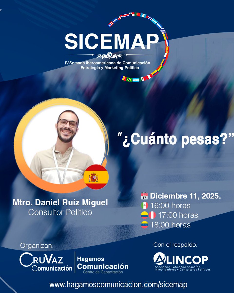 IV Semana Iberoamericana de Comunicación, Estrategia y Marketing Político 🌎 SICEMAP
👉¿Cuánto pesas?

🗓 11 de diciembre
💻 Modalidad online

Organizado por <a href="/CruVazcom/">CruVaz Comunicación</a> y Asociación Latinoamericana de Investigadores y Consultores Políticos.

👉 Inscríbete hagamoscomunicacion.com/sicemap