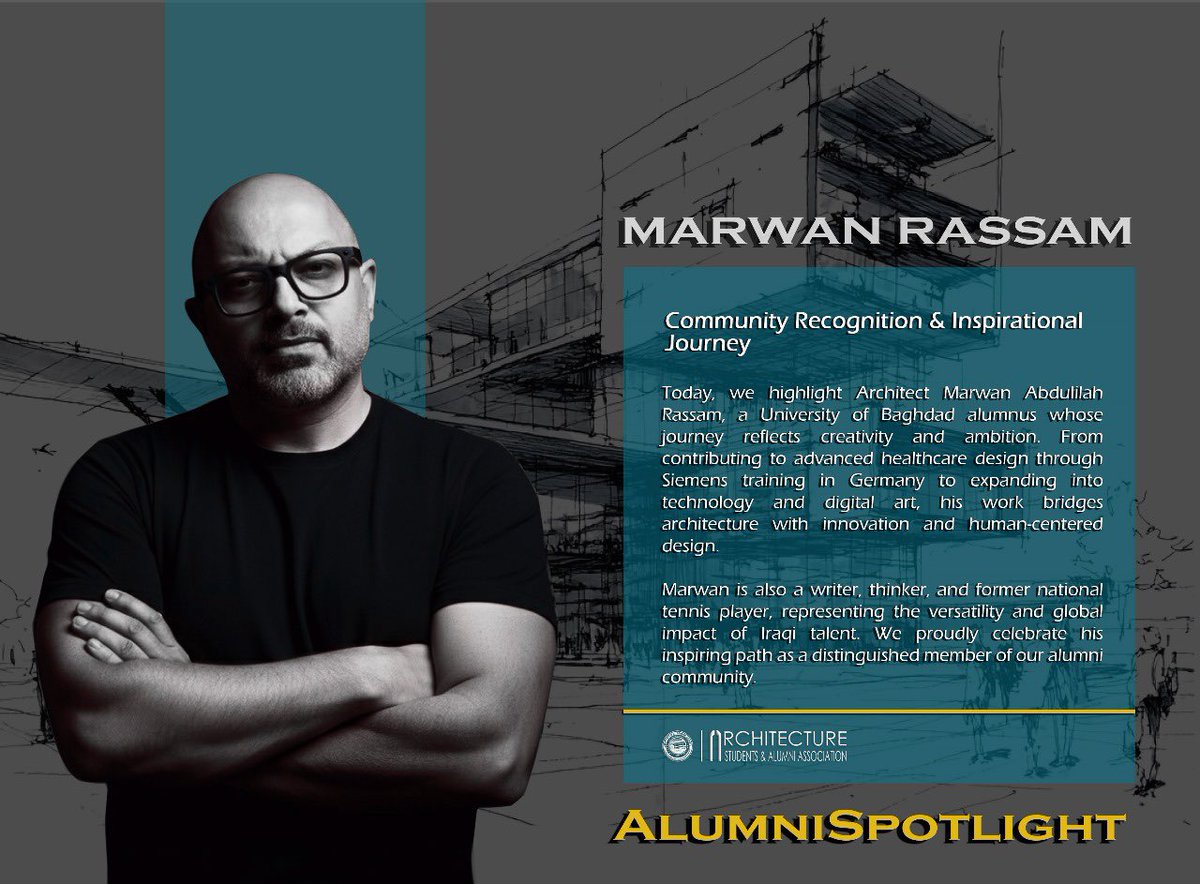 Architecture_Ub's tweet image. Quick Highlights &amp;amp; Impact Statements

#AlumniSpotlight – Marwan Abdulilah Rassam
A distinguished University of Baghdad graduate with 20+ years of impact across:

Healthcare &amp;amp; hospital design

Restaurant and hospitality architecture

Entrepreneurship and brand development…