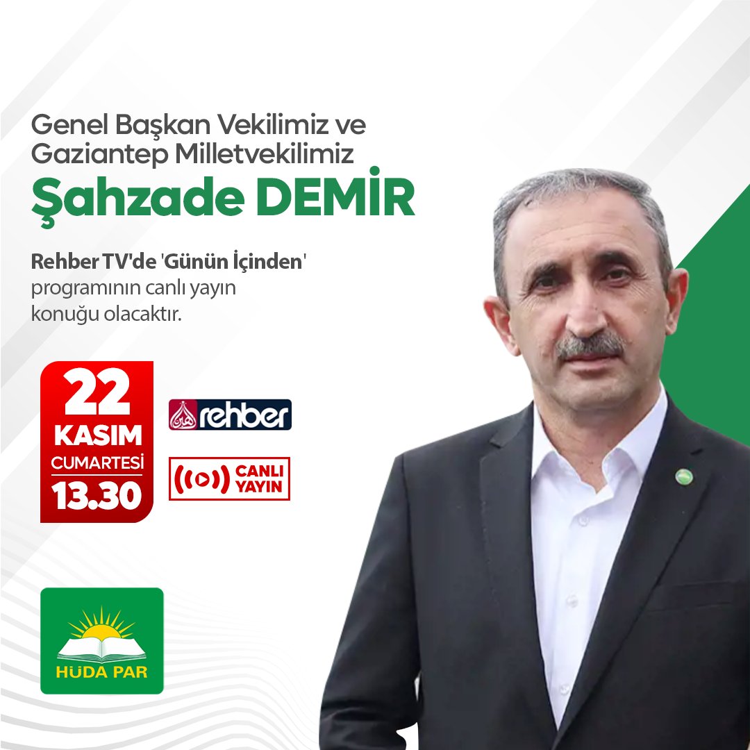 Genel Başkan Vekilimiz ve Gaziantep Milletvekilimiz Şahzade Demir, bugün saat 13.30'da Rehber TV'de 'Günün İçinden' programının canlı yayın konuğu olacaktır.