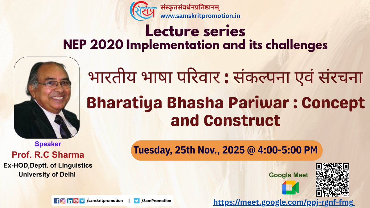 SamPromotion's tweet image. @SamPromotion presents Lecture series on, &quot;NEP 2020 Implementation and its challenges&quot; by Prof. R.C Sharma, Ex-HOD, Deptt. of Linguistics, University of Delhi.
SPF invites you to join!
Topic - Bharatiya Bhasha Pariwar: Concept and Construct
Date: 25-Nov.-2025 | Time: 4:00PM
#IKS