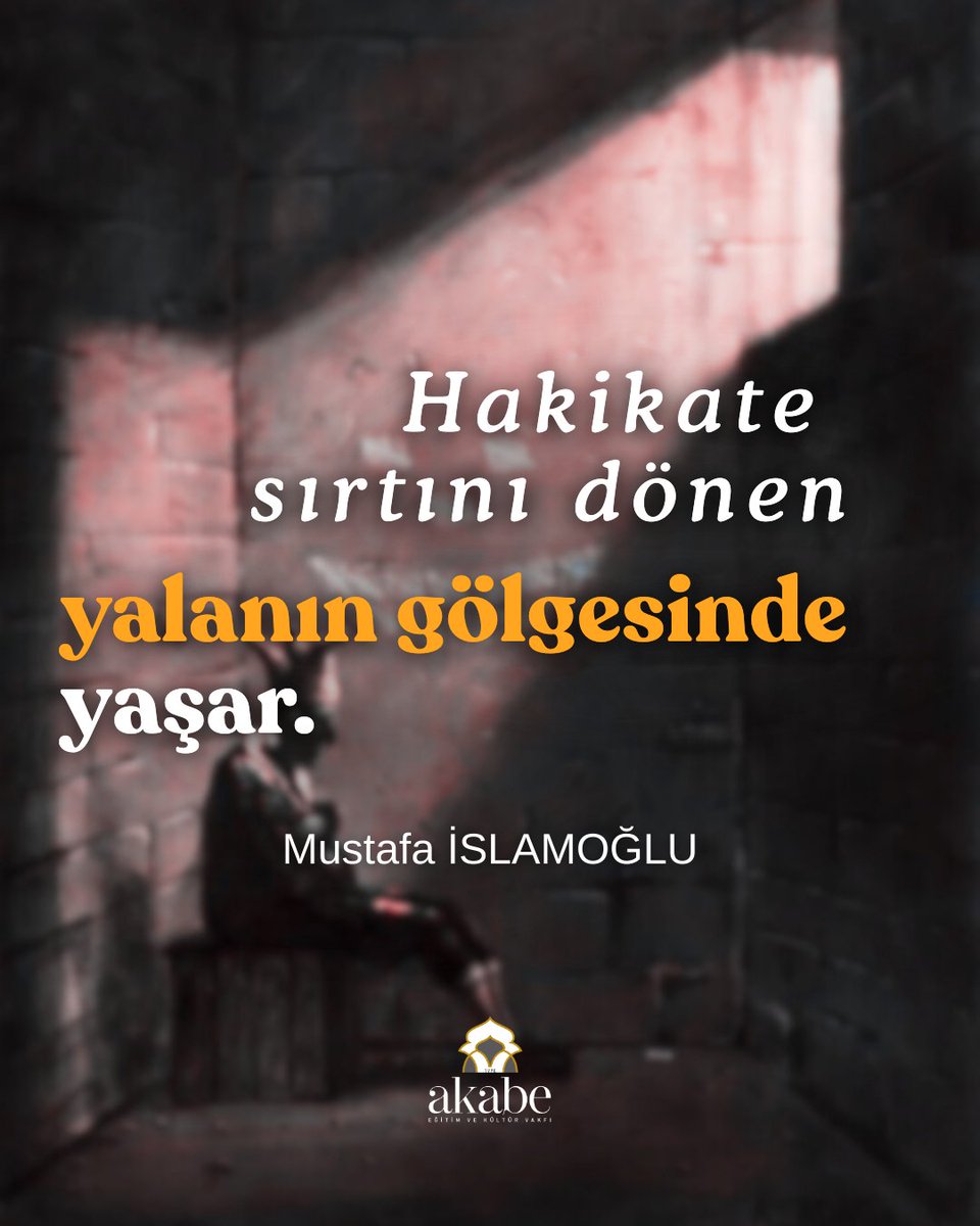 Hakikate
sırtını dönen,
yalanın gölgesinde
yaşar. Mustafa İSLAMOĞLU