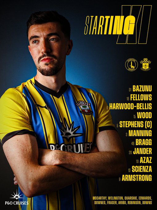 Line-up graphic to take on Charlton with an image of Finn Azaz in Saints yellow and blue away kit Starting XI Bazunu Fellows Harwood-Bellis Wood Stephens c Manning Bragg Jander Azaz Scienza Armstrong Subs McCarthy Welington Quarshie Edwards Downes Fraser Aribo Robinson Downs