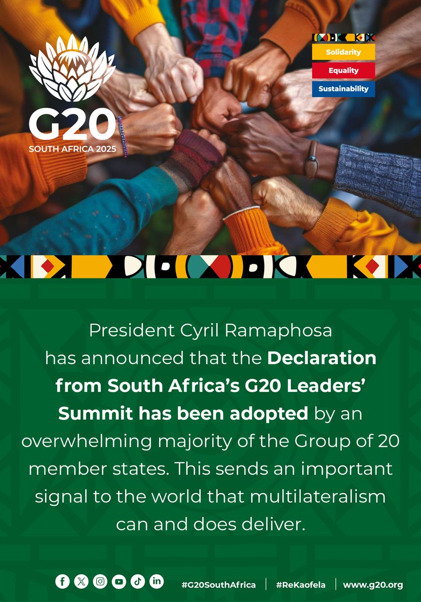 President Cyril Ramaphosa has announced that the Declaration from South Africa’s G20 Leaders’ Summit has been adopted by an overwhelming majority of the Group of 20 Member States.

The adoption of the Declaration from the Summit sends an important signal to the world that
