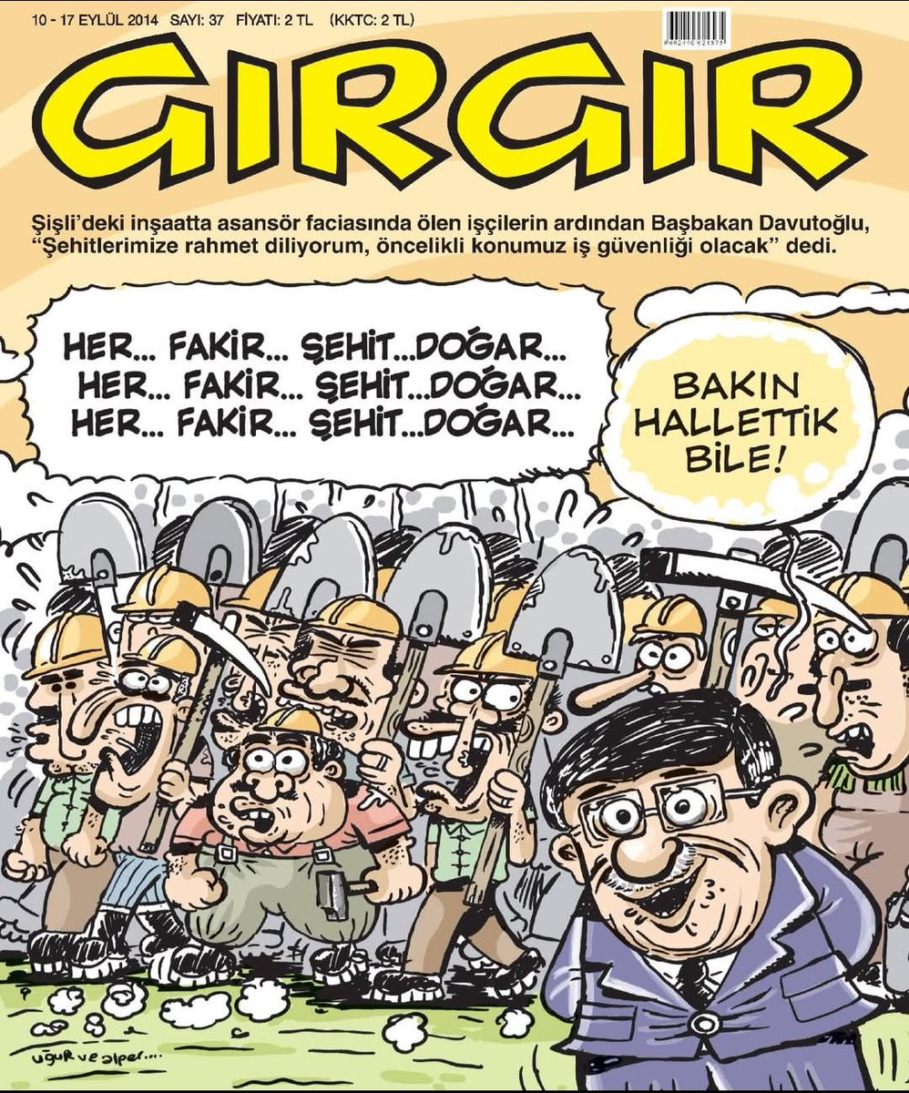 Gırgır Kapağımız ( 2014 )
Çoğumuz unuttuk,Torunlar firmasına ait Torun Center inşaatında asansörün 33. Kattan betona çıkılması sonucu 10 işçi ölmüştü 
Sorumlular ceza almadan kurtulmuştu, aynı şirket Soma'da 301 işçinin öldüğü maden faciasında da başroldeydi