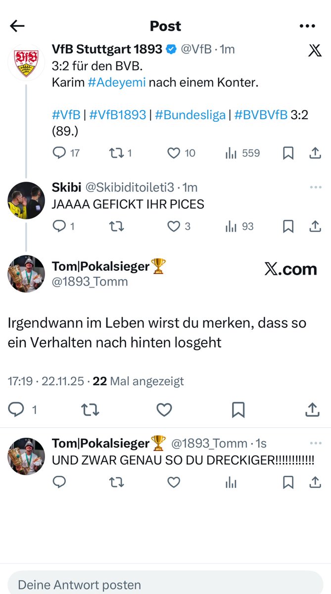 Der Loser des Abends
Ist das geil jetzt die Kommentare von denen zu lesen weil die dachten die gewinnen gegen uns 😂😂
#VfB #BVBVfB