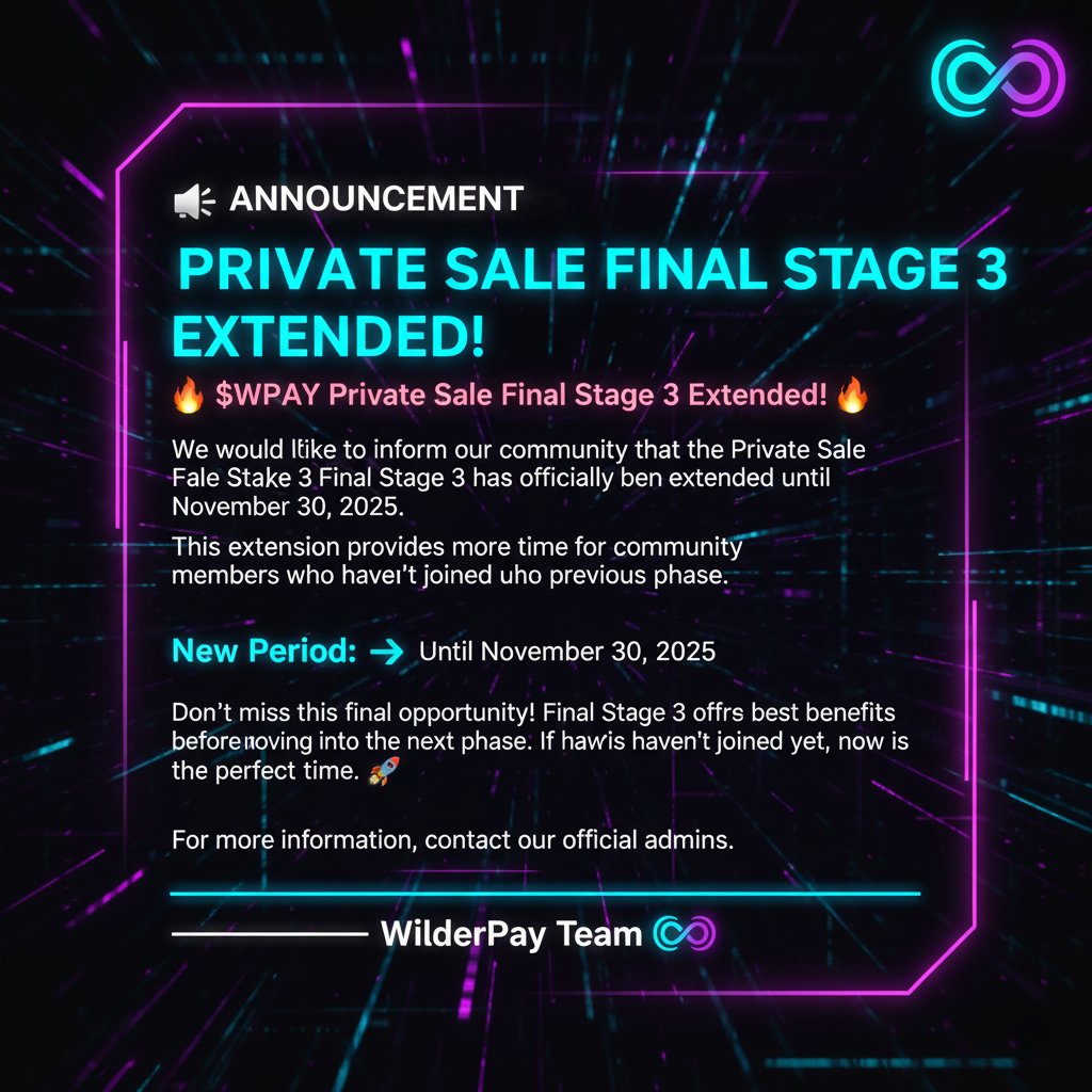 Wilder_Pay's tweet photo. 📢 $WPAY PRIVATE SALE EXTENDED!
Final Stage 3 is officially extended until Nov 30, 2025! 🔥

This gives more time for community members who haven’t joined yet.
Don’t miss the last chance to join with the best benefits before the next phase. 🚀

♾️ WilderPay Team https://t.co/xV295F8wLh