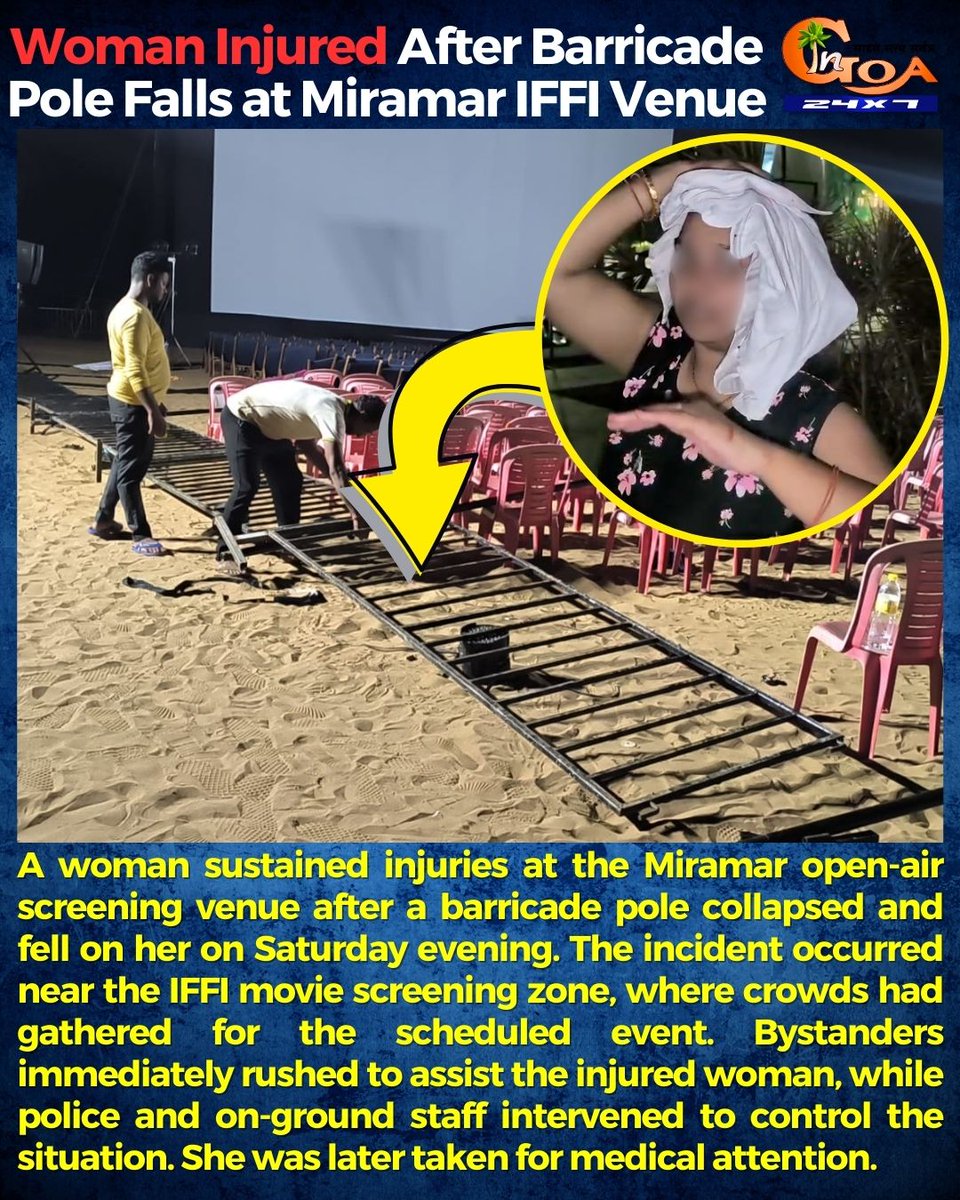 InGoa24x7's tweet image. Woman Injured After Barricade Pole Falls at Miramar IFFI Venue
.
.
#Goa #GoaNews #Miramar #IFFI #Pole #Barricade