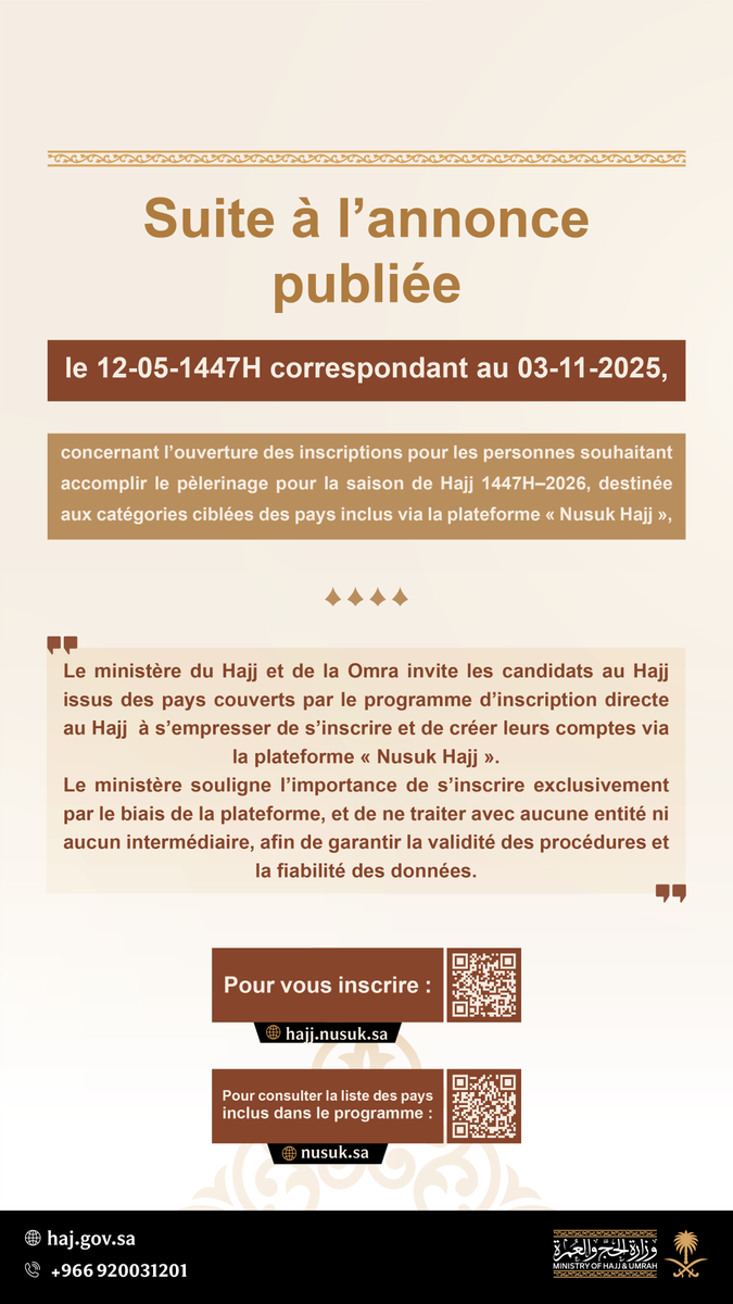 Le ministère du Hajj et de la Omra annonce aux personnes souhaitant
accomplir le pèlerinage pour la saison 1447 H – 2026, dans les pays
concernés par le Programme d’inscription directe au Hajj, qu’elles doivent
s’empresser de s’enregistrer et de créer un compte via la plateforme