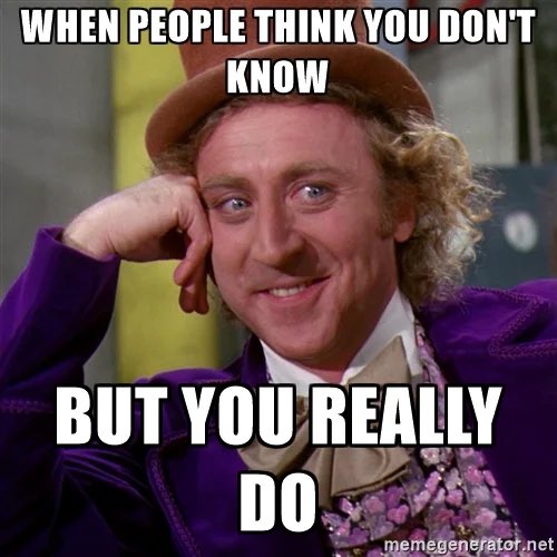 Oh but I do and I never play all my cards right off the bat! I always keep an ace just in case!