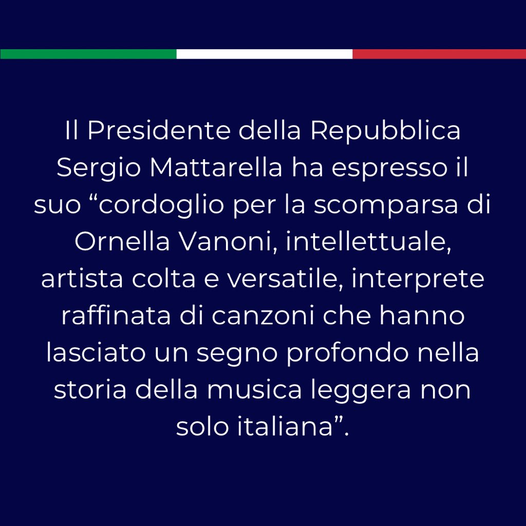 Quirinale's tweet image. Cordoglio del Presidente Mattarella per la scomparsa di Ornella Vanoni
