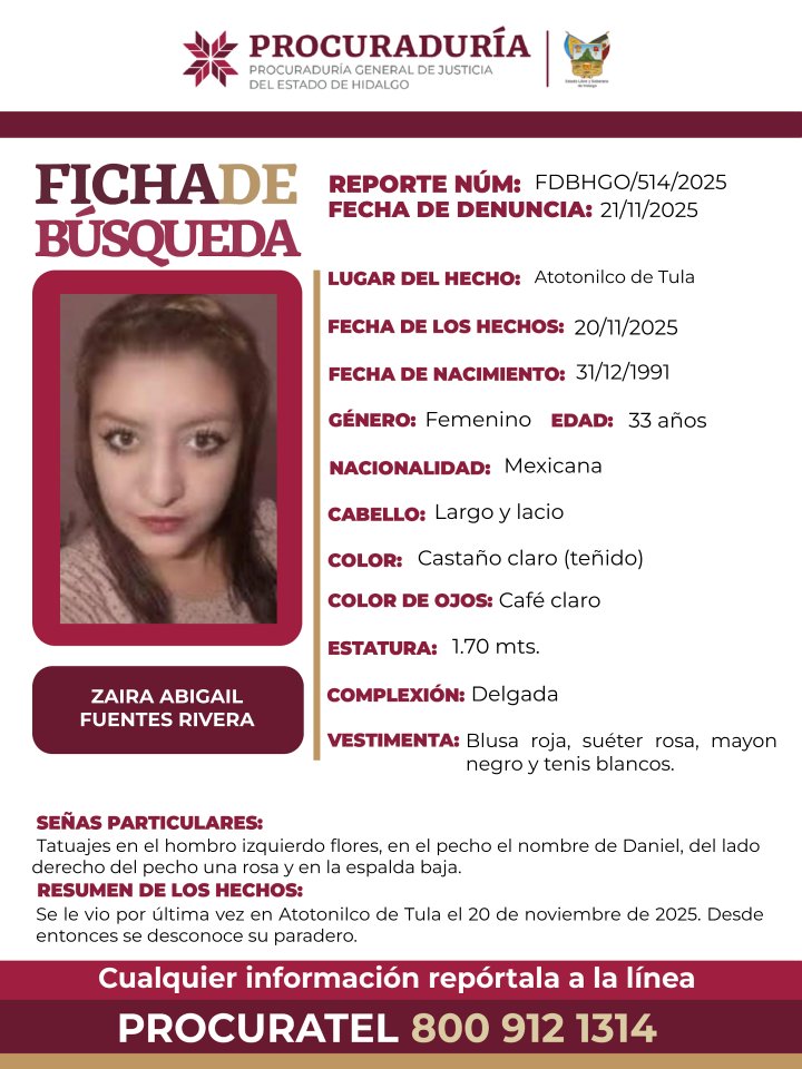 PGJE_Hidalgo's tweet image. 📌Solicitamos tu apoyo con la #DIFUSIÓN de la #FichaDeBúsqueda para localizar a ZAIRA ABIGAIL FUENTES RIVERA. Si tienes información, comunícate ☎️ 8009121314 PROCURATEL #PGJEH. #CadaSegundoCuenta #TuAyudaCuenta.