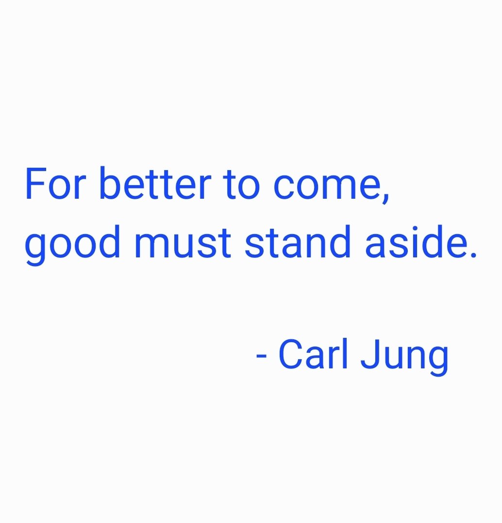 taalamacey's tweet image. &quot;For better to come, good must stand aside.&quot;

- #carljung #carlgjung #carlgustavjung