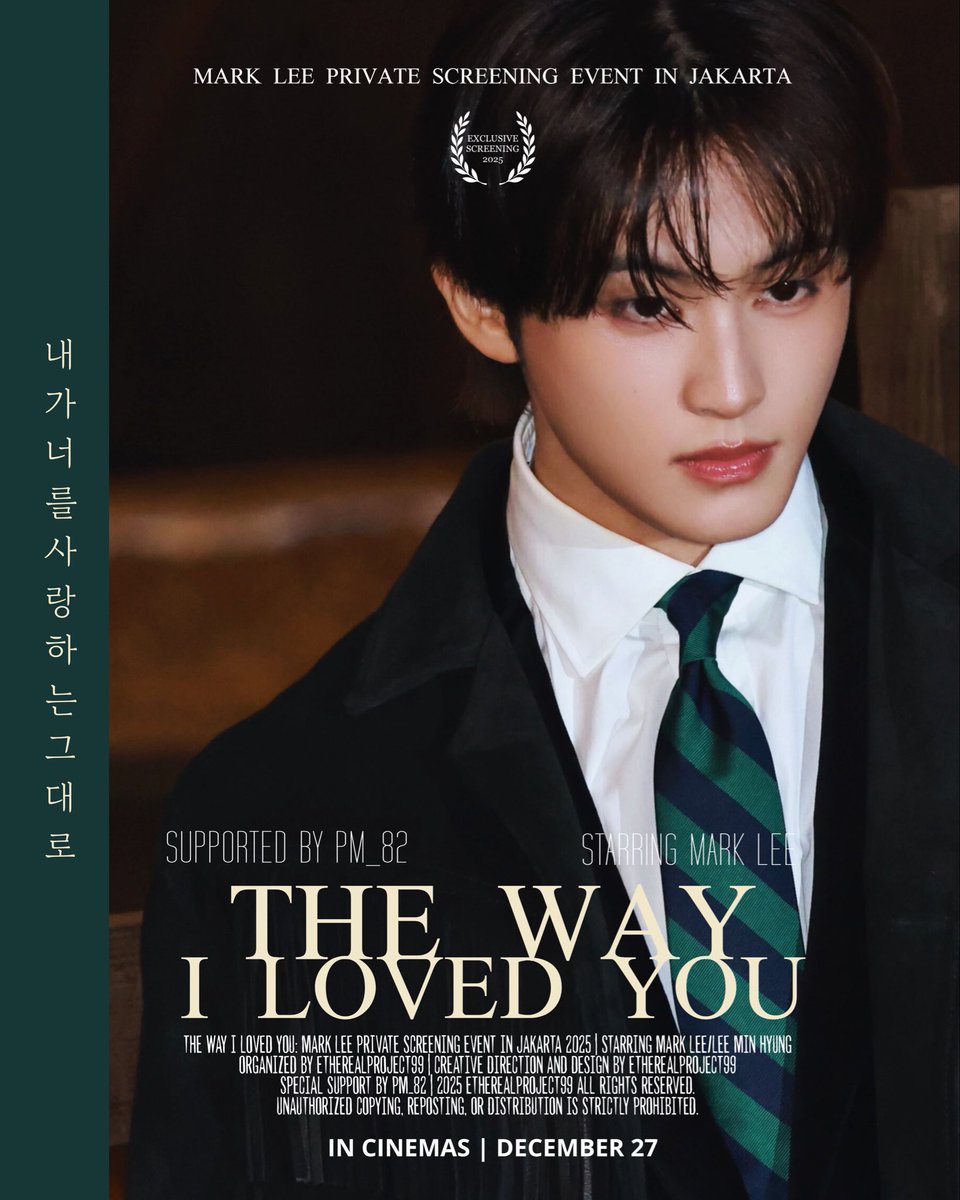 etherealprojct's tweet image. 𝐓𝐡𝐞 𝐖𝐚𝐲 𝐈 𝐋𝐨𝐯𝐞𝐝 𝐘𝐨𝐮 𓏲ּ𝄢

MARK LEE PRIVATE SCREENING EVENT IN JAKARTA
ON DECEMBER 27, 2025

➫ TICKETS ON SALE: NOVEMBER 23, 2025 (8:00PM/20:00WIB/6:00KST) UNTIL SOLD OUT

#TheWayILovedYouMark #MARKLEE #MARK #마크 #マーク