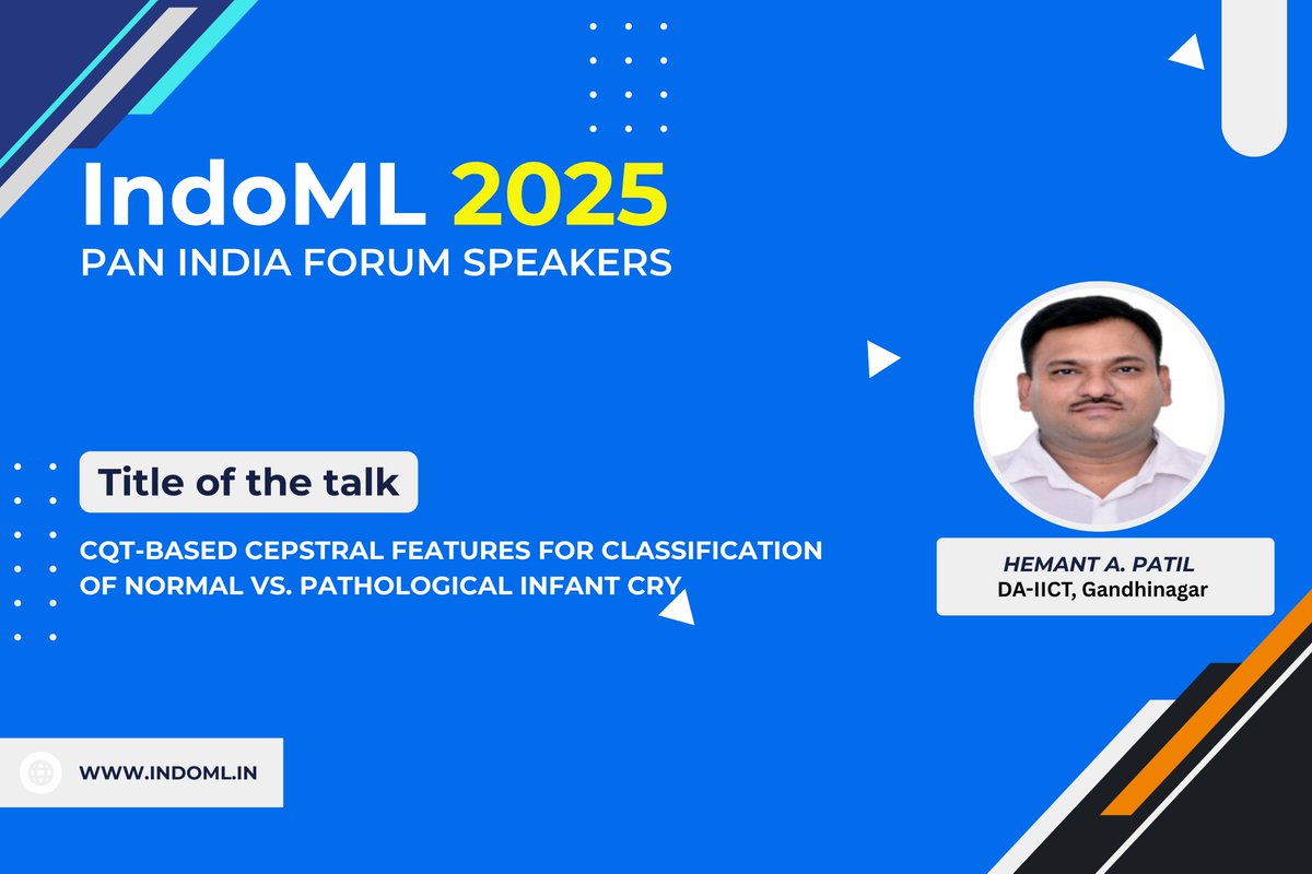 indoml_sym's tweet image. 🎙️ IndoML 2025 – Pan India Forum Speaker

Hemant A. Patil (DA-IICT, Gandhinagar)
📝 CQT-Based Cepstral Features for Classifying Normal vs. Pathological Infant Cry
#IndoML2025 #AudioAI #SignalProcessing #HealthcareAI #DAIICT #PanIndiaForum