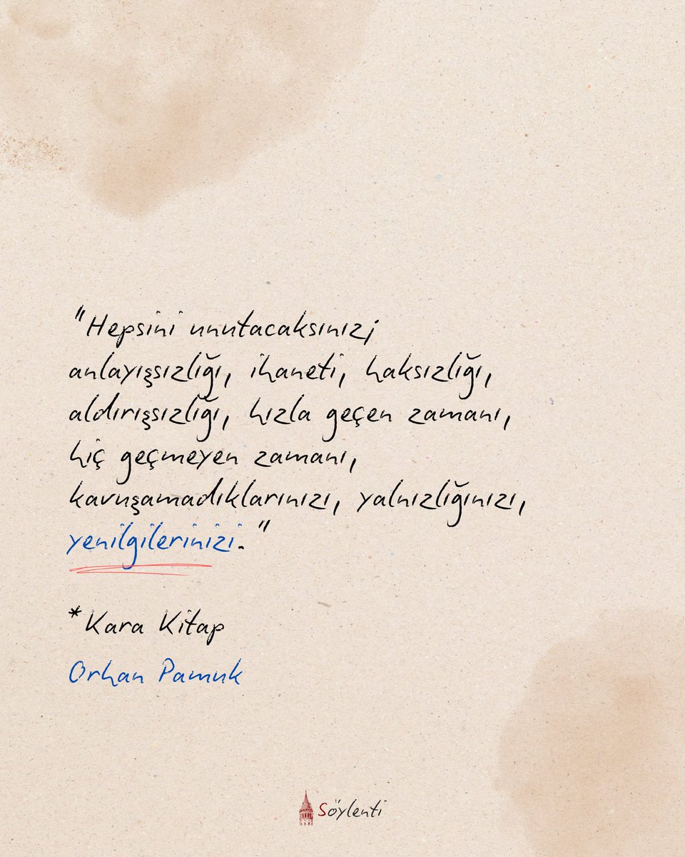SoylentiDergi's tweet photo. “Hepsini unutacaksınız; anlayışsızlığı, ihaneti, haksızlığı, aldırışsızlığı, hızla geçen zamanı, hiç geçmeyen zamanı, kavuşamadıklarınızı, yalnızlığınızı, yenilgilerinizi.”
*Kara Kitap, Orhan Pamuk https://t.co/4U9hnoUpzG