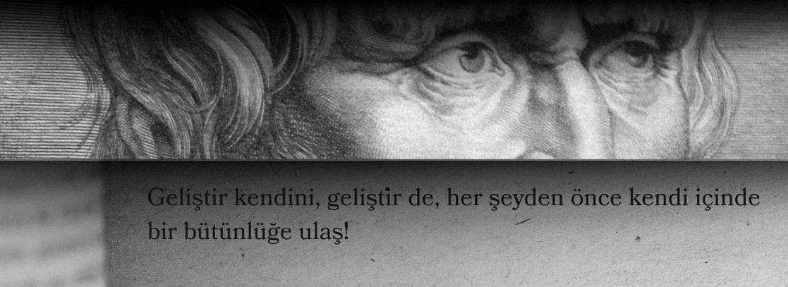 "Geliştir kendini, geliştir de, her şeyden önce kendi içinde bir bütünlüğe ulaş!" — Seneca