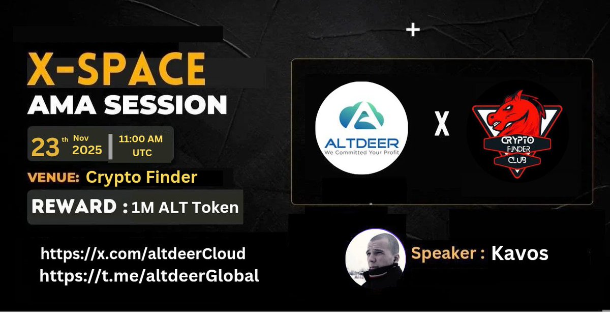⚔️ TwitterSpace AMA Series With Altdeer Global

📆Date &amp; Time : 
23th November, 2025 at 11:00 AM UTC

🏨 Venue : x.com/i/spaces/1OwxW…

Rules:
1️⃣. Follow : <a href="/Cryptofinder_01/">CRYPTO FINDER CLUB | AMA+ Space</a> &amp; <a href="/altdeerCloud/">Altdeer</a>

2️⃣. Like Retweet &amp; Comment Your Questions