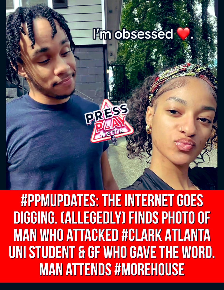 PRESSPLAYMEDIAC's tweet image. #pressplay▶️: #ppmupdates. The Internet detectives did not disappoint. They did some digging and found the alleged couple who is responsible for Clark Atlanta University student #KaylaBryant‘s attack, seen on viral video.

The man is allegedly named Matthew and attends Morehouse…