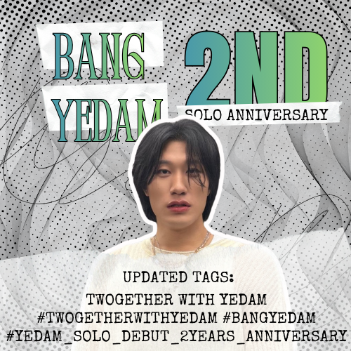 [#⃣]

UPDATED TAGS:

TWOgether with Yedam
#TwoGetherWithYedam #BANGYEDAM
#YEDAM_Solo_Debut_2years_Anniversary
