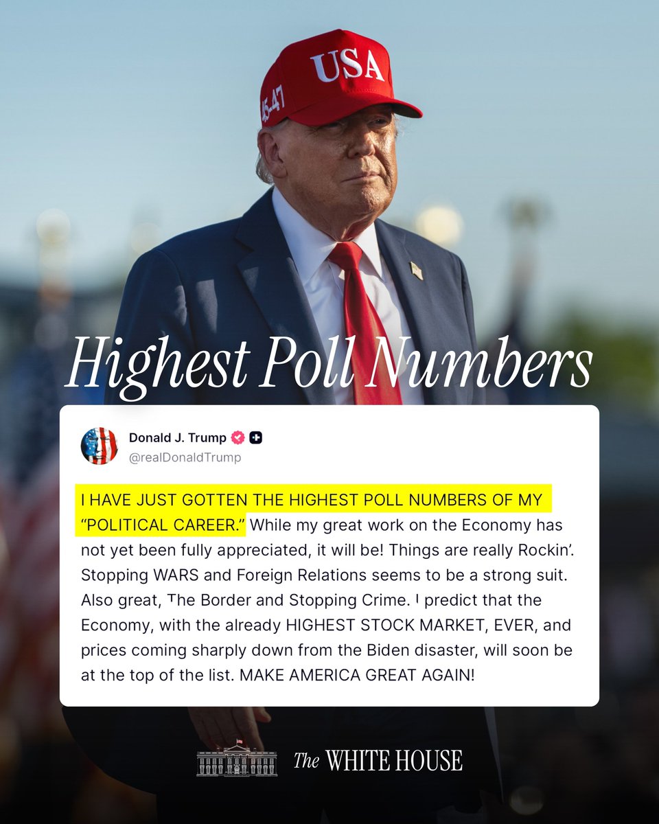 WhiteHouse's tweet image. MAKE AMERICA GREAT AGAIN!

&quot;I HAVE JUST GOTTEN THE HIGHEST POLL NUMBERS OF MY “POLITICAL CAREER.” While my great work on the Economy has not yet been fully appreciated, it will be! Things are really Rockin’. Stopping WARS and Foreign Relations seems to be a strong suit. Also…