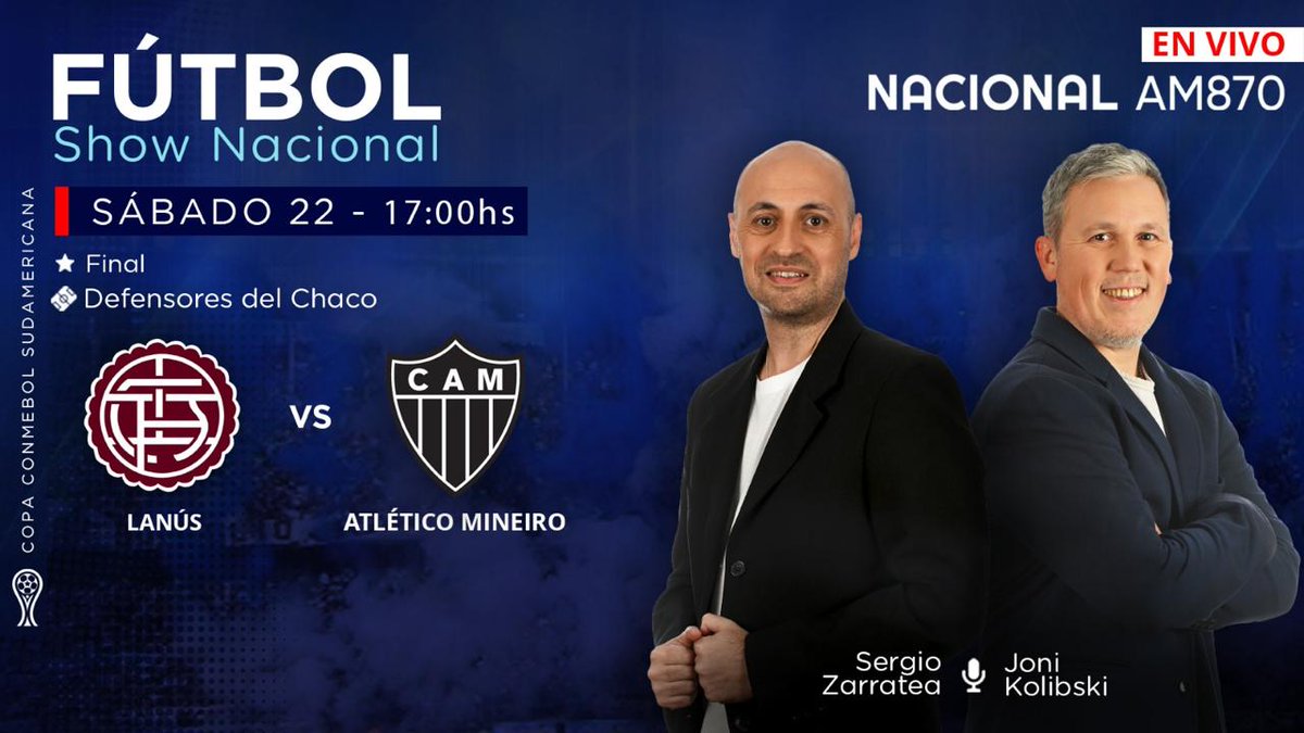 #FútbolShowNacional | ¡Se juega la Gran Final de la Copa Sudamericana 🏆y la vas a vivir por <a href="/NacionalAM870/">Radio Nacional AM 870</a> !⚽ 

Desde las 16:30 hs, transmitimos #Lanús vs #AtléticoMineiro en #AM870

Relata <a href="/sergiozarratea/">Sergio Zarratea 🎙</a> comenta <a href="/soykoli/">Jonatán Kolibski</a> 
Vestuarios <a href="/ahpagano/">Ari Pagano</a>

📻AM870
#TuRadio