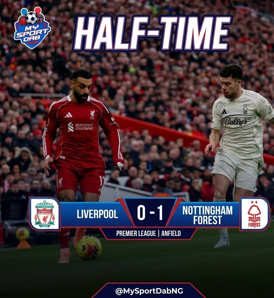 HT: Liverpool 0-1 Nottingham Forest.