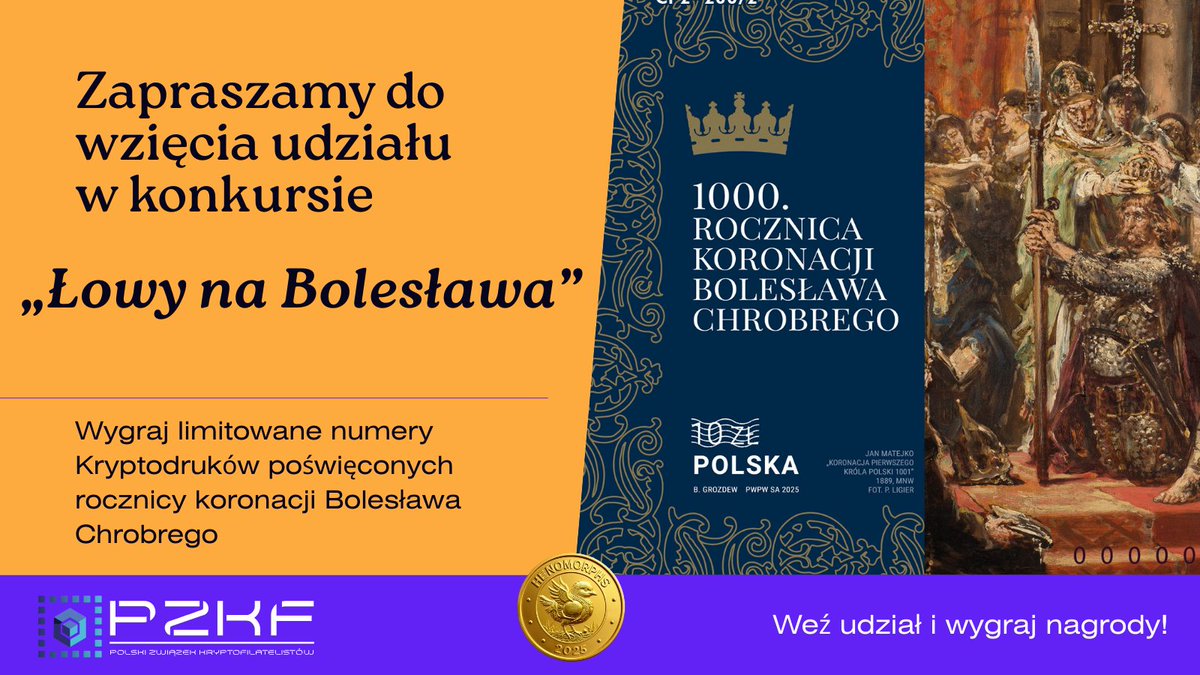 ✨ Drodzy Członkowie PZKF, zapraszamy do udziału w „Łowach na Bolesława”! ✨

W sobotę, 29.11.2025 podczas IV Zjazdu PZKF rusza dystrybucja limitowanych Kryptodruków 2.0, celebrujących 1000. rocznicę koronacji Bolesława Chrobrego.

Aby wziąć udział w konkursie i mieć szansę na
