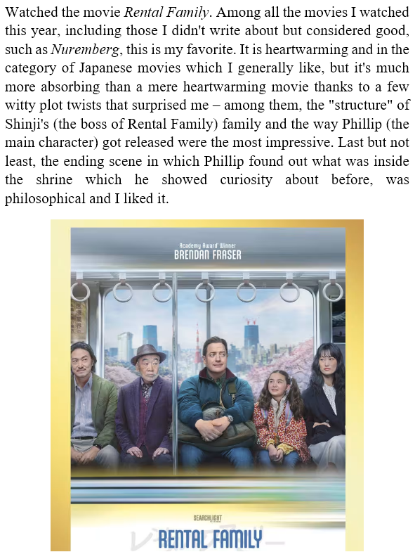 Watched the movie Rental Family. Among all the movies I watched this year, including those I didn't write about but considered good, such as Nuremberg, this is my favorite...