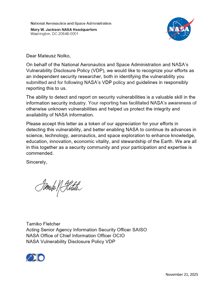 mateuszek_h1's tweet image. It is a pleasure to announce that I found a vulnerability in @NASA by participating in their bug bounty program.
It is my second Letter of Recognition from @NASA 
#bugbounty #bugcrowd #cybersecurity #nasa #hacking #infosec