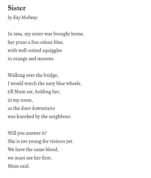 In 1994, my sister was brought home,  
her pram a fun colour blue,  
with well‑suited squiggles  
in orange and mauves.  

Walking over the bridge,  
I would watch the navy blue wheels,  

#poem